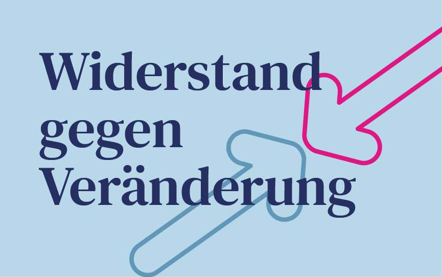Widerstand im Change-Prozess: Signale erkennen und produktiv nutzen